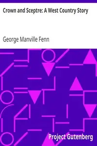 Crown and Sceptre: A West Country Story by George Manville Fenn