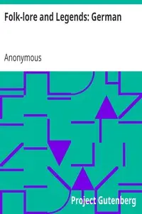 Folk-lore and Legends: German by Anonymous