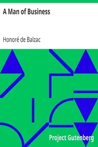 A Man of Business by Honoré de Balzac