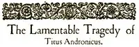The Tragedy of Titus Andronicus by William Shakespeare