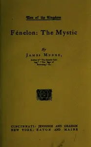 Fénelon: The Mystic by James Mudge