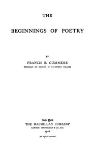 The Beginnings of Poetry by Francis Barton Gummere