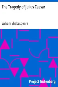 The Tragedy of Julius Caesar by William Shakespeare