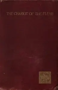 The Chariot of the Flesh by Hedley Peek