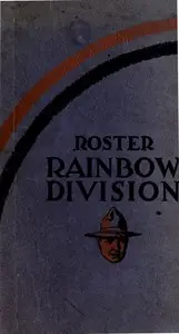 Roster of the Rainbow division (Forty-Second) Major General Wm. A. Mann commanding by Harold Stanley Johnson