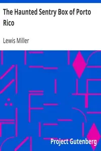 The Haunted Sentry Box of Porto Rico by Lewis Miller