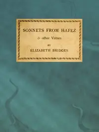 Sonnets from Hafez & Other Verses by Elizabeth Bridges Daryush