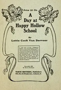 A day at Happy Hollow School by Lettie Cook Van Derveer