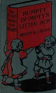 Humpty Dumpty's Little Son by Helen Reid Cross
