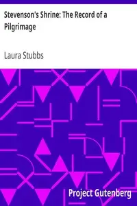 Stevenson's Shrine: The Record of a Pilgrimage by Laura Stubbs