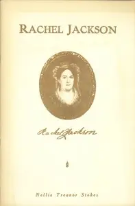 Rachel Jackson by Nellie Treanor Stokes