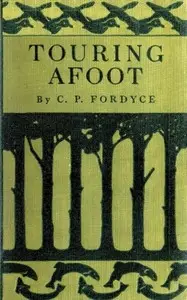 Touring Afoot by Claude P. (Claude Powell) Fordyce