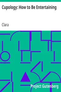 Cupology: How to Be Entertaining by Clara