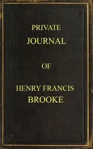 Private Journal of Henry Francis Brooke
Late Brigadier-General Commanding 2nd Infantry Brigade, Kandahar Field Force, Southern Afghanistan, from April 22nd to August 16th, 1880 by Henry Francis Brooke
