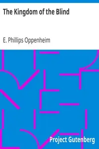The Kingdom of the Blind by E. Phillips (Edward Phillips) Oppenheim