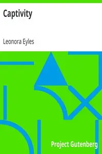 Captivity by Leonora Eyles