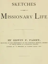Sketches of Missionary Life by Edwin F. Parry