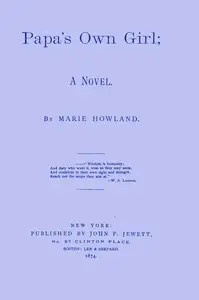 Papa's own girl: A novel by Marie Stevens Howland