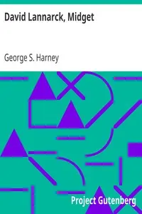 David Lannarck, Midget
An Adventure Story by George S. Harney