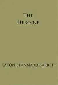The Heroine by Eaton Stannard Barrett