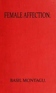 Female affection by Basil Montagu