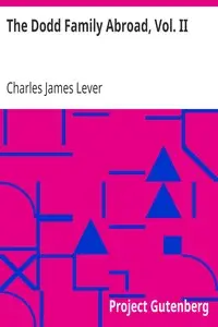 The Dodd Family Abroad, Vol. II by Charles James Lever
