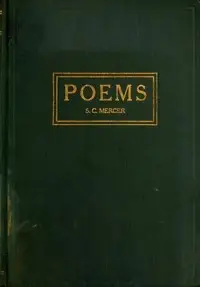 Poems by S. C. (Samuel C.) Mercer