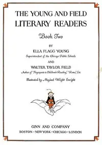 The Young and Field Literary Readers, Book 2 by Ella Flagg Young