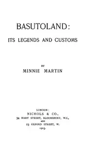 Basutoland: Its Legends and Customs by Minnie Martin
