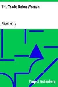 The Trade Union Woman by Alice Henry