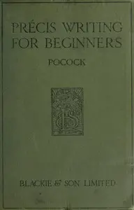 Précis writing for beginners by Guy Noel Pocock