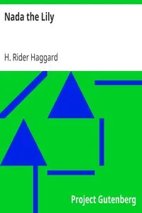 Nada the Lily by H. Rider (Henry Rider) Haggard