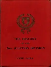 The History of the 36th (Ulster) Division by Cyril Falls