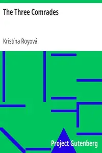 The Three Comrades by Kristína Royová