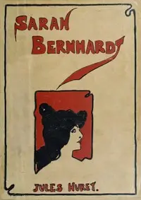 Sarah Bernhardt by Jules Huret