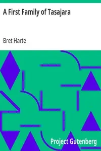 A First Family of Tasajara by Bret Harte