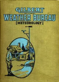 Gilbert Weather Bureau (Meteorology) for Boys by A. C. (Alfred Carlton) Gilbert