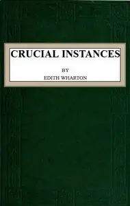 Crucial Instances by Edith Wharton