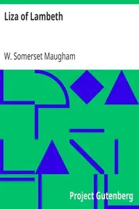 Liza of Lambeth by W. Somerset (William Somerset) Maugham