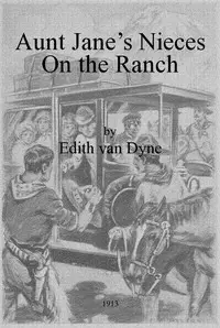 Aunt Jane's Nieces on the Ranch by L. Frank (Lyman Frank) Baum