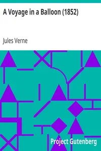 A Voyage in a Balloon (1852) by Jules Verne