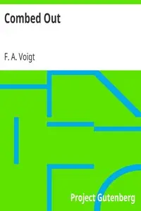 Combed Out by F. A. (Frederick Augustus) Voigt