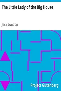 The Little Lady of the Big House by Jack London