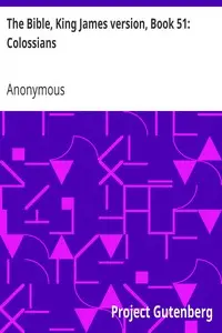 The Bible, King James version, Book 51: Colossians by Anonymous