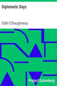 Diplomatic Days by Edith O'Shaughnessy