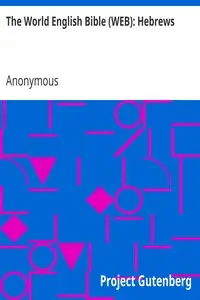 The World English Bible (WEB): Hebrews by Anonymous