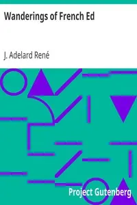 Wanderings of French Ed by J. Adelard (Joseph Adelard) René