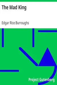 The Mad King by Edgar Rice Burroughs