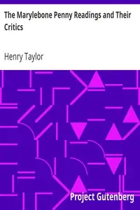 The Marylebone Penny Readings and Their Critics by Henry Taylor