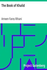 The Book of Khalid by Ameen Fares Rihani